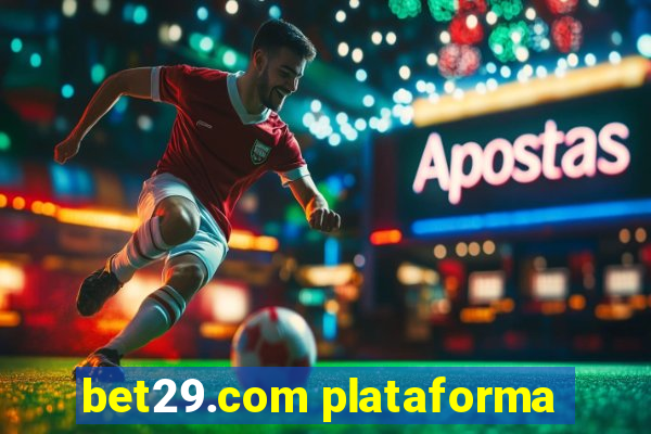 bet29.com plataforma